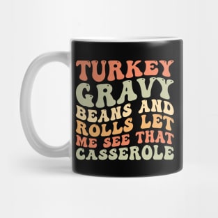 Turkey Gravy Beans And Rolls Let Me See That Casserole Mug